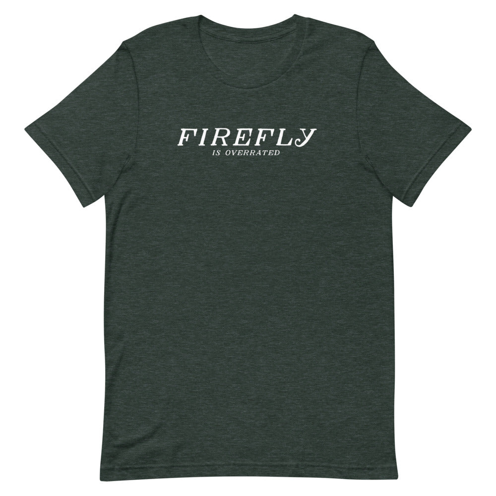 Firefly is Overrated Unisex T-Shirt